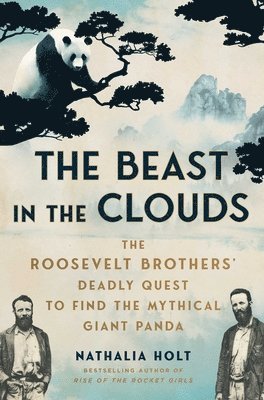 Nathalia Holt - Beast in the Clouds, Inbunden