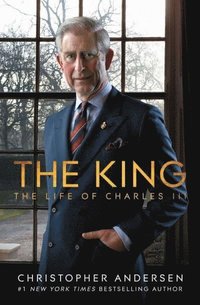 bokomslag The King: The Life of Charles III