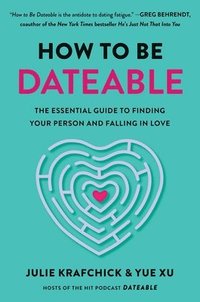 bokomslag How to Be Dateable