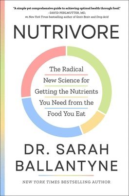Sarah Ballantyne, Dr Sarah Ballantyne - Nutrivore, Inbunden