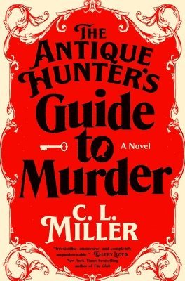 C.L. Miller, C. L. Miller, C L Miller - Antique Hunter's Guide to Murder, Inbunden