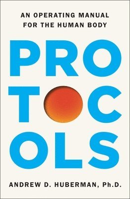 bokomslag Protocols: An Operating Manual for the Human Body