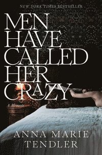 bokomslag Men Have Called Her Crazy: A Memoir