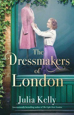 Julia Kelly - The Dressmakers of London, Häftad