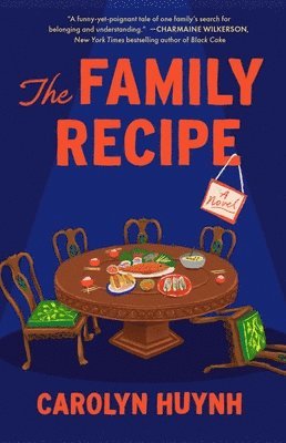 Carolyn Huynh - The Family Recipe, Häftad