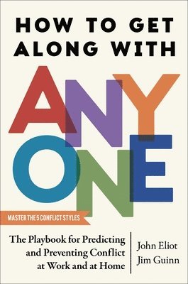 John Eliot, Jim Guinn - How to Get Along with Anyone, Inbunden
