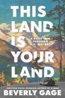 bokomslag This Land Is Your Land: A Road Trip Through U.S. History