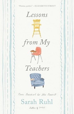 Sarah Ruhl - Lessons from My Teachers, Inbunden