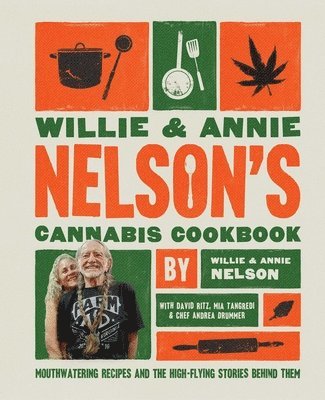 bokomslag Willie and Annie Nelson's Cannabis Cookbook