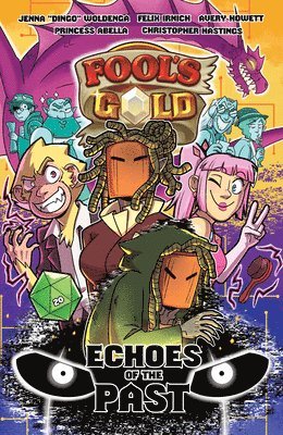 Jenna Woldenga, Felix Irnich, Christopher Hastings, Avery Howett, Princess Abella - Fool's Gold: Echoes of the Past, Häftad