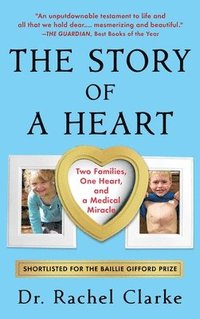 bokomslag Story of a Heart: Two Families, One Heart, and the Medical Miracle That Saved a Child's Life