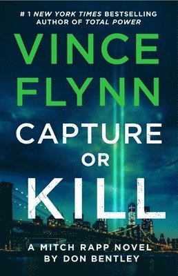 Vince Flynn, Don Bentley - Capture or Kill: A Mitch Rapp Novel by Don Bentley, Häftad