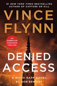 bokomslag Denied Access: A Mitch Rapp Novel by Don Bentley