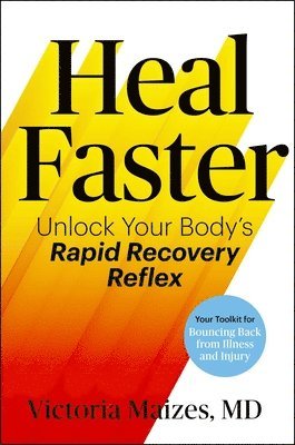 bokomslag Heal Faster: Unlock Your Body's Rapid Recovery Reflex