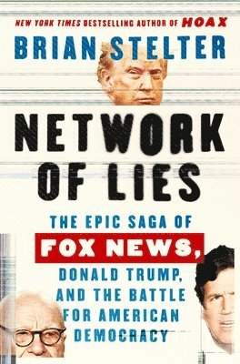 Brian Stelter - Network of Lies, Inbunden