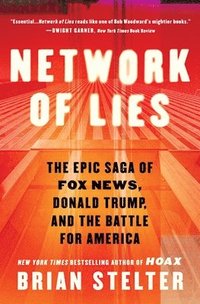bokomslag Network of Lies: The Epic Saga of Fox News, Donald Trump, and the Battle for America