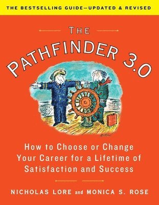 bokomslag The Pathfinder: How to Choose or Change Your Career for a Lifetime of Satisfaction and Success