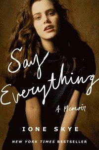 bokomslag Say Everything: A Memoir