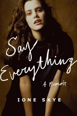 Say Everything: A Memoir 1