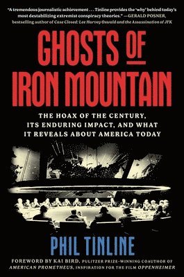 bokomslag Ghosts of Iron Mountain: The Hoax of the Century, Its Enduring Impact, and What It Reveals about America Today