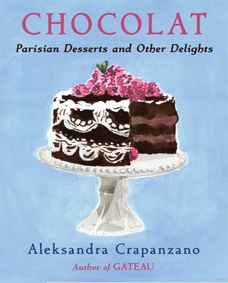 bokomslag Chocolat: Parisian Desserts and Other Delights