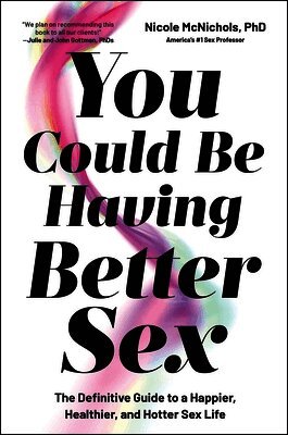 Nicole McNichols - You Could Be Having Better Sex, Inbunden