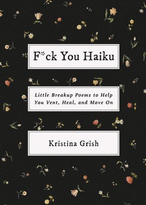 Kristina Grish - F*ck You Haiku, Häftad