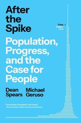 bokomslag After the Spike: Population, Progress, and the Case for People