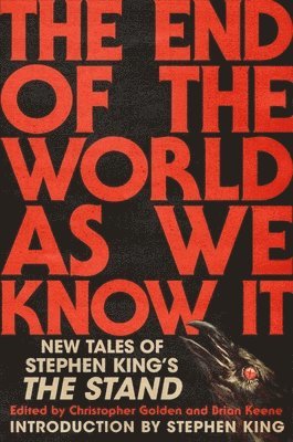 bokomslag The End of the World as We Know It: New Tales of Stephen King's the Stand