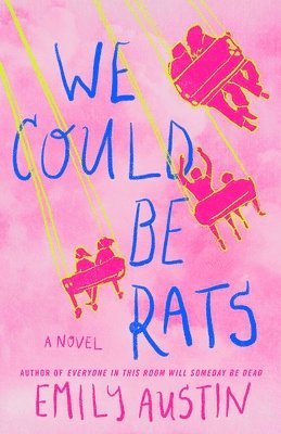 Emily Austin - We Could Be Rats, Inbunden