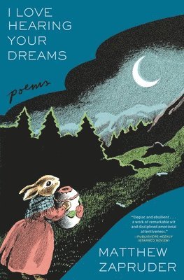 I Love Hearing Your Dreams: Poems 1