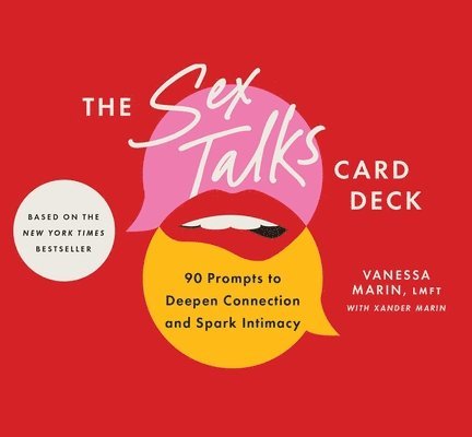 The Sex Talks Deck: 90 Prompts to Deepen Connection and Spark Intimacy 1