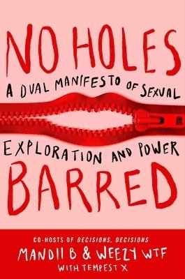 No Holes Barred: A Dual Manifesto of Sexual Exploration and Power 1