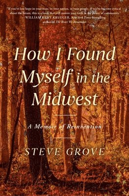 How I Found Myself in the Midwest: A Memoir of Reinvention