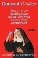 Ana Garriga, Carmen Urbita - Convent Wisdom, Häftad