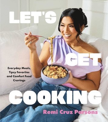 Remi Cruz Parsons - Let's Get Cooking, Inbunden