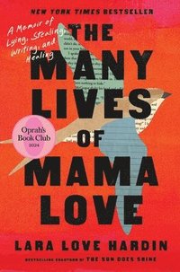 bokomslag The Many Lives of Mama Love (Oprah's Book Club): A Memoir of Lying, Stealing, Writing, and Healing