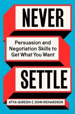 Attia Qureshi, John Richardson - Never Settle, Inbunden