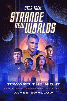 James Swallow - Star Trek: Strange New Worlds: Toward the Night, Inbunden