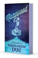 Tananarive Due - Mazywood, Inbunden