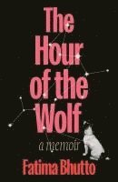 bokomslag The Hour of the Wolf: A Memoir