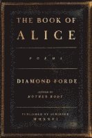bokomslag The Book of Alice: Poems