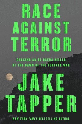 bokomslag Race Against Terror: Chasing an Al Qaeda Killer at the Dawn of the Forever War