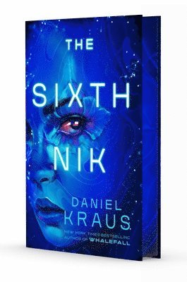 Daniel Kraus - Sixth Nik, Inbunden