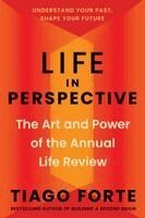 Tiago Forte - Life in Perspective, Inbunden