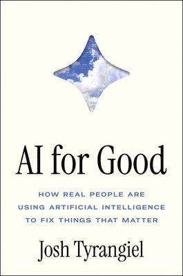 Josh Tyrangiel - AI for Good, Inbunden