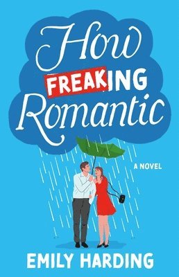 Emily Harding - How Freaking Romantic, Häftad