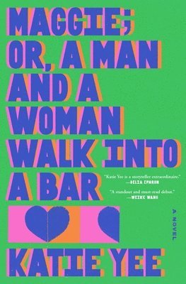 Maggie; Or, a Man and a Woman Walk Into a Bar
