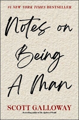 Scott Galloway - Notes on Being a Man, Inbunden