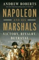 Andrew Roberts - Napoleon and His Marshals, Inbunden